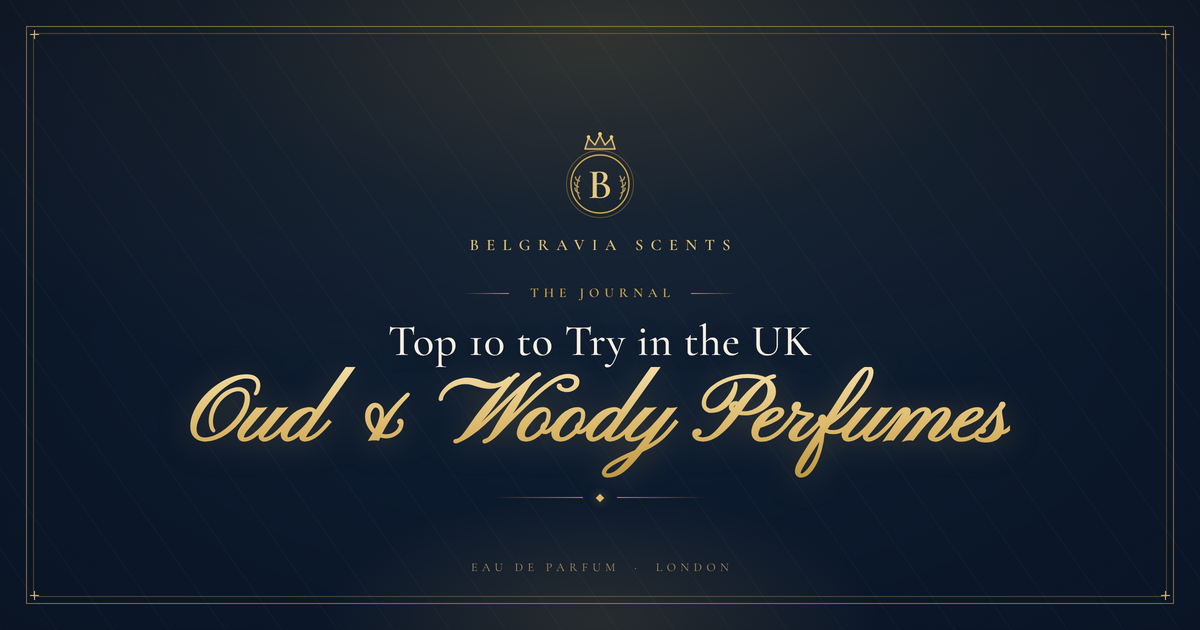 Top 10 Oud & Woody Perfumes to Try in the UK