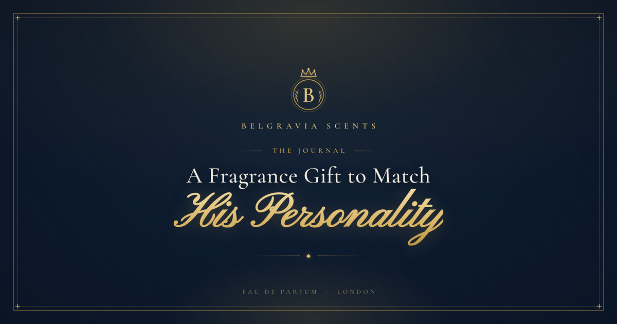 How to Choose a Fragrance Gift Based on His Personality