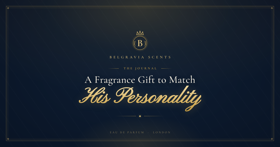 How to Choose a Fragrance Gift Based on His Personality